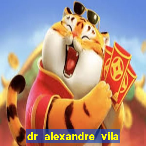 dr alexandre vila nova conselheiro lafaiete